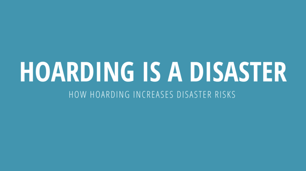 How Hoarding Increases Disaster Risks