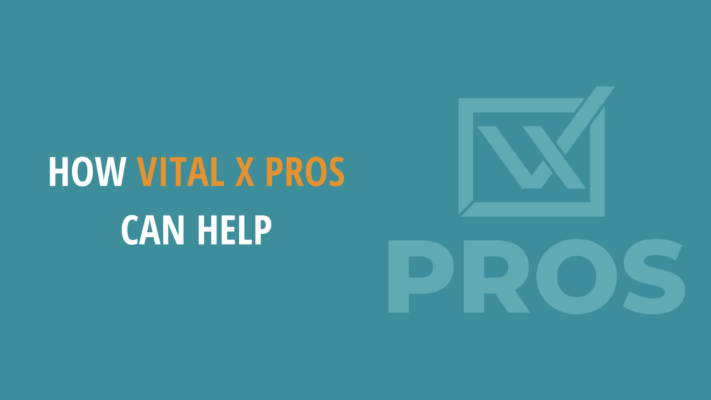 How Vital X Pros Can Help