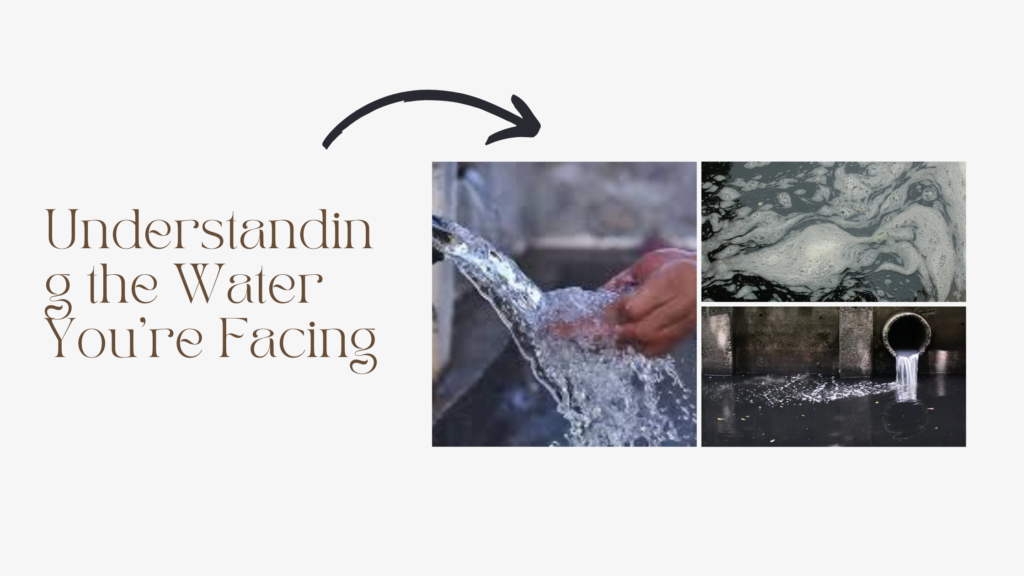 Understanding the Water You're Facing